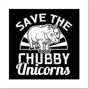 Save the Chubby Unicorns T-Shirt for Rhino Fans Posters and Art